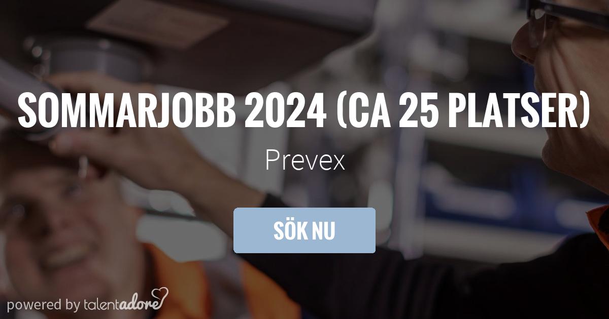 Sommarjobb 2024 (ca 25 Platser) | Prevex | TalentAdore - Överlägsen ...