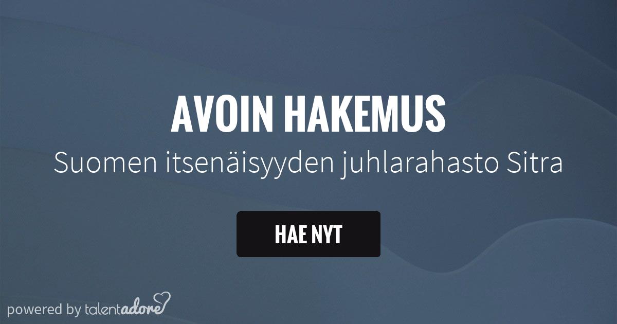Avoin hakemus | Suomen itsenäisyyden juhlarahasto Sitra | TalentAdore -  Edistyksellinen Hakijakokemus
