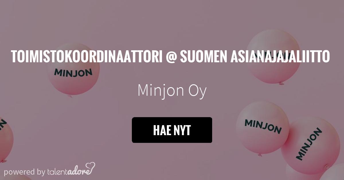 Toimistokoordinaattori @ Suomen Asianajajaliitto | Minjon Oy | TalentAdore  - Edistyksellinen Hakijakokemus