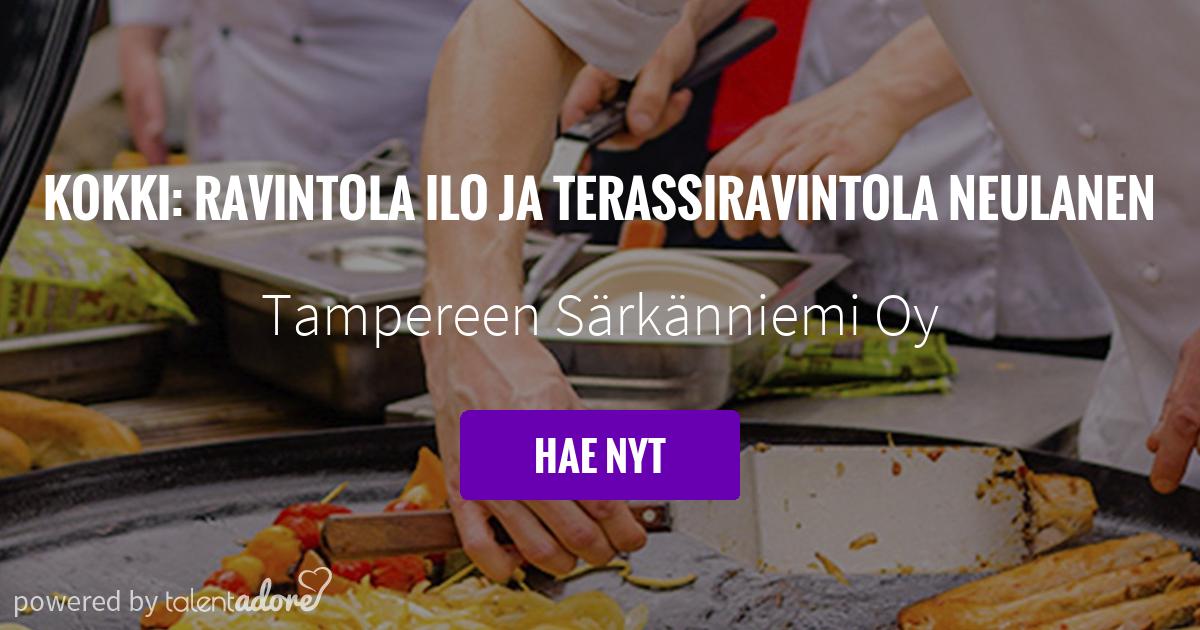 Kokki: Ravintola Ilo ja Terassiravintola Neulanen | Tampereen Särkänniemi  Oy | TalentAdore - Edistyksellinen Hakijakokemus