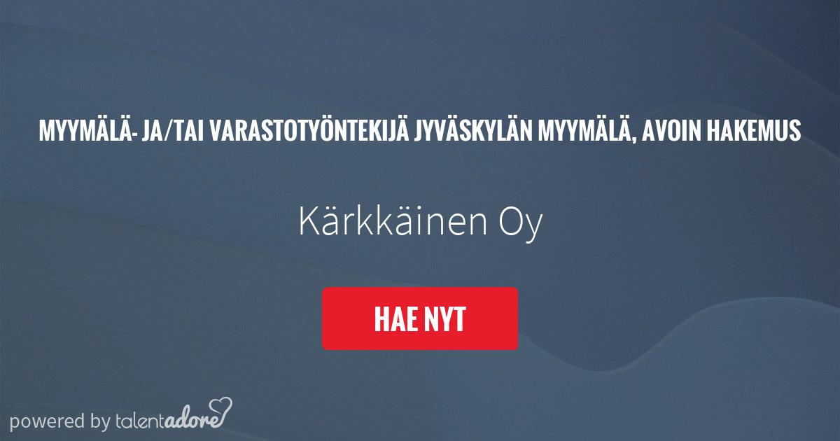 Myymälä- ja/tai varastotyöntekijä Jyväskylän myymälä, avoin hakemus |  Kärkkäinen Oy | TalentAdore - Edistyksellinen Hakijakokemus