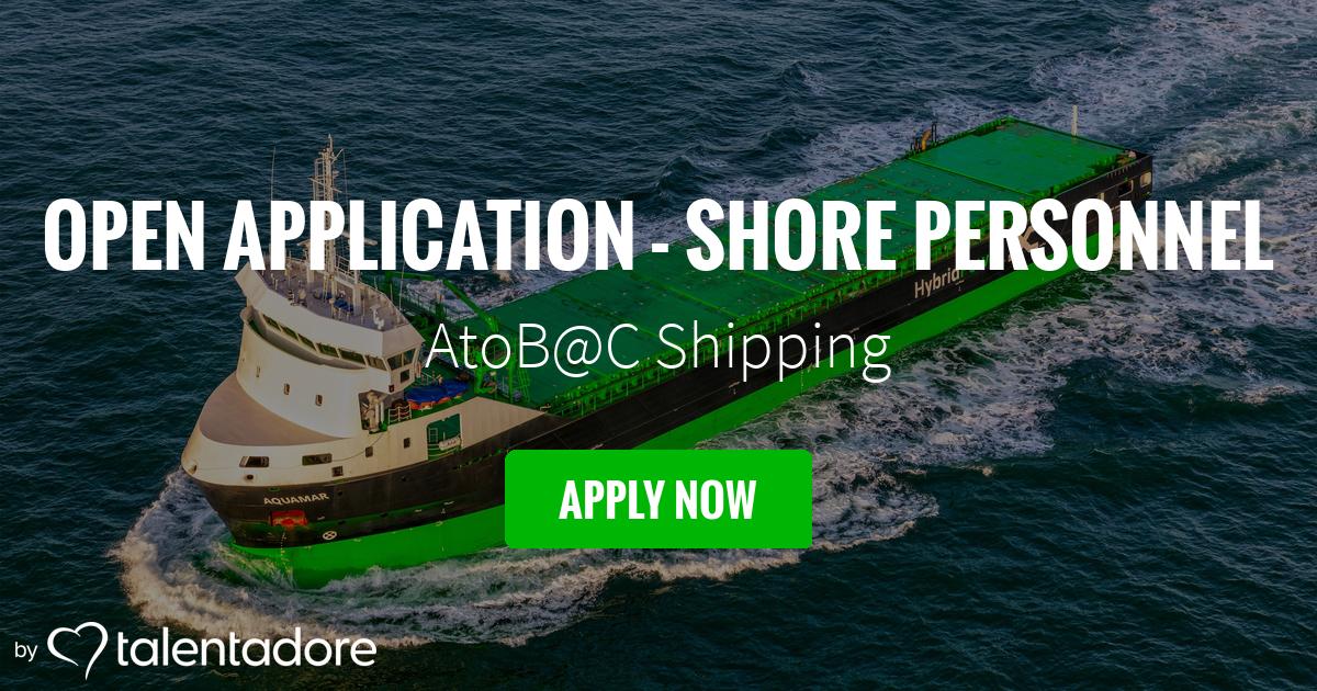 Open application - shore personnel | AtoB@C Shipping